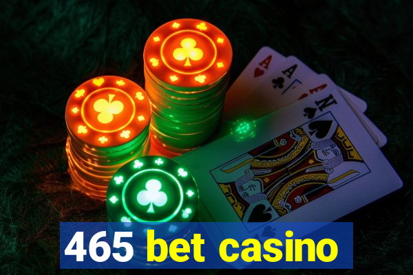 465 bet casino