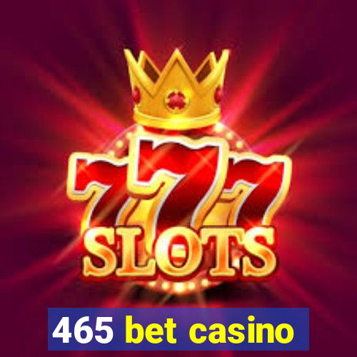 465 bet casino