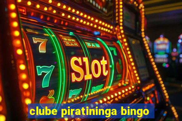 clube piratininga bingo