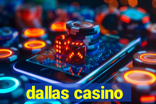 dallas casino