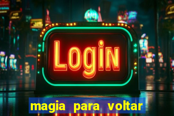 magia para voltar no tempo