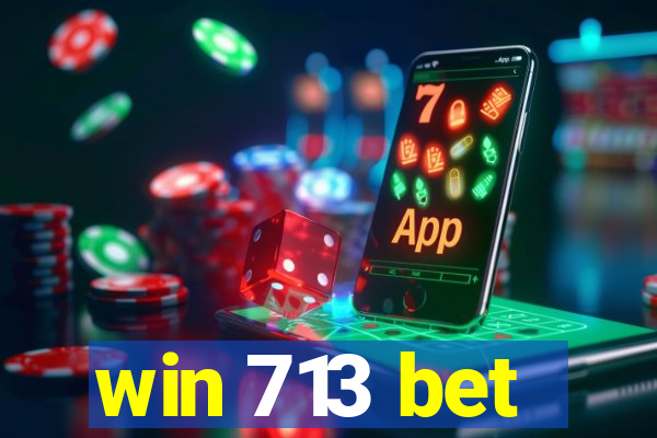 win 713 bet