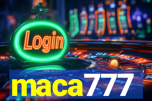 maca777