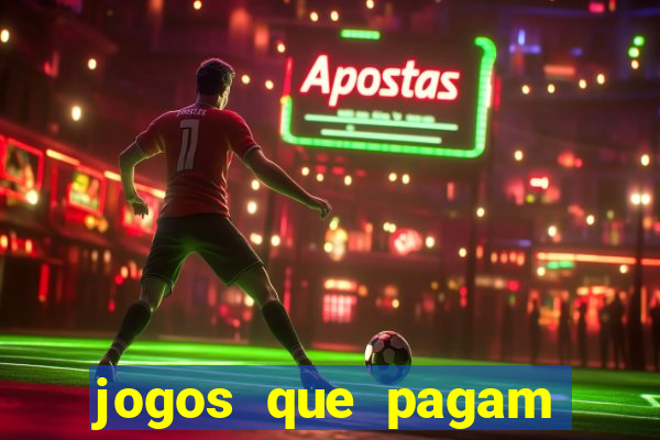 jogos que pagam pra vc jogar