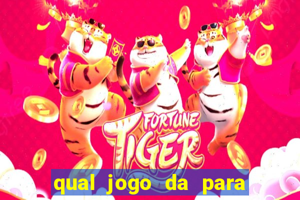 qual jogo da para ganhar dinheiro de verdade