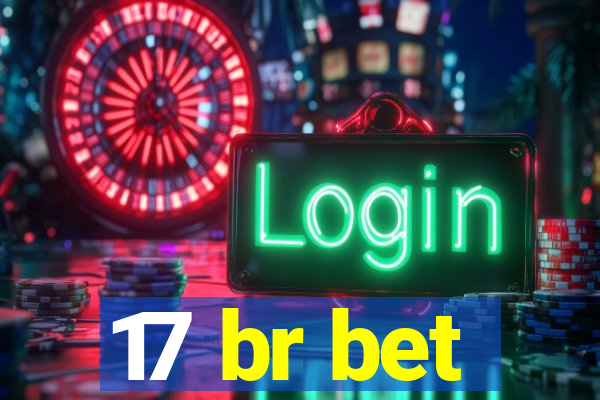 17 br bet