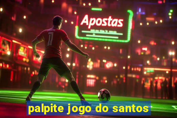 palpite jogo do santos