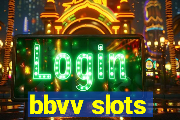 bbvv slots