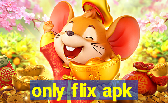 only flix apk