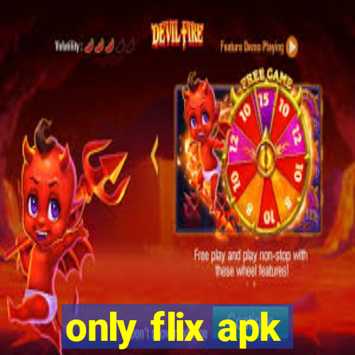 only flix apk