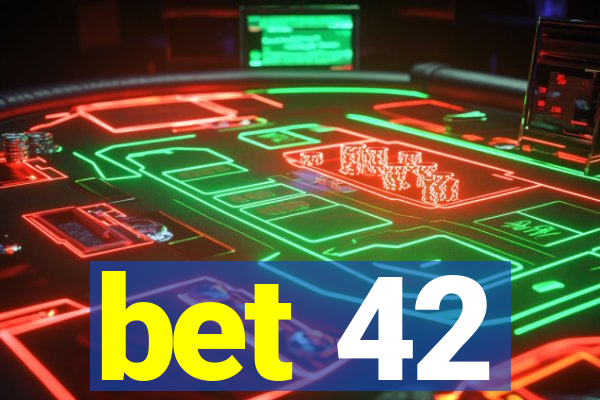 bet 42