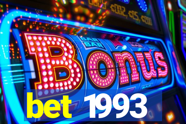 bet 1993