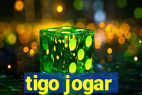 tigo jogar