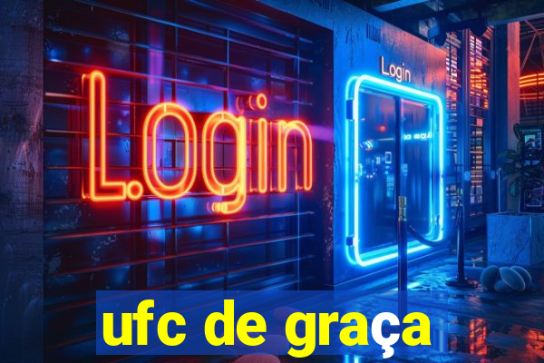 ufc de graça