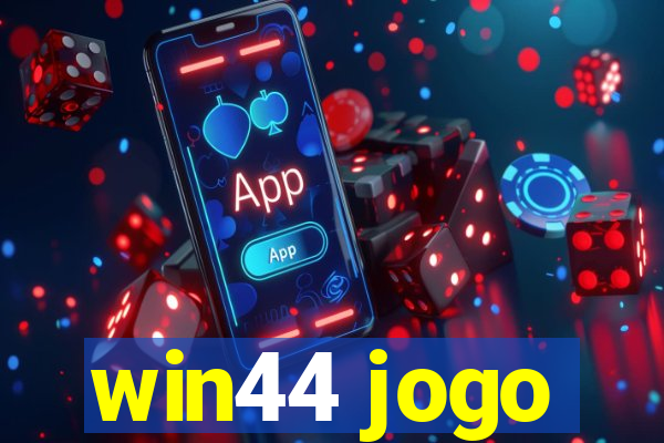 win44 jogo