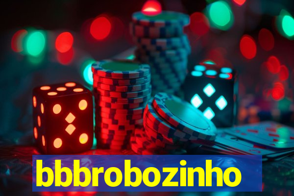 bbbrobozinho