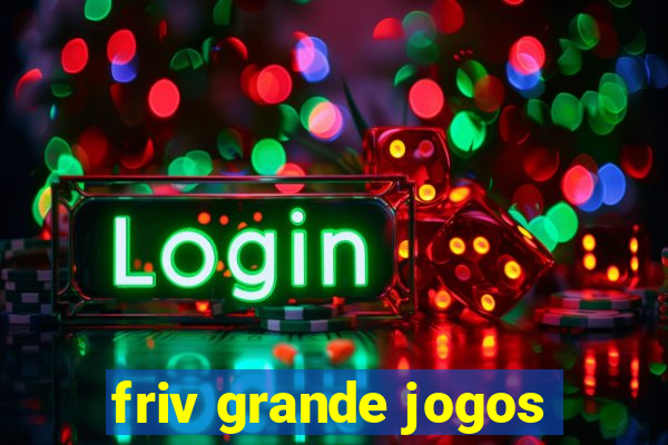 friv grande jogos