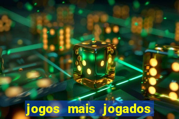 jogos mais jogados do mundo de todos os tempos