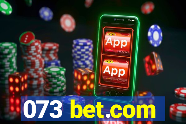 073 bet.com