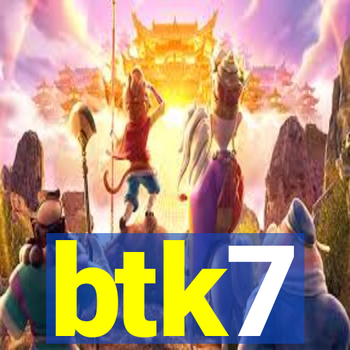 btk7