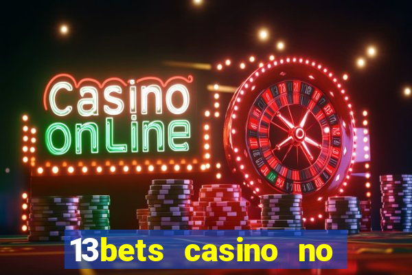 13bets casino no deposit bonus