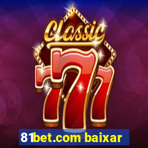 81bet.com baixar