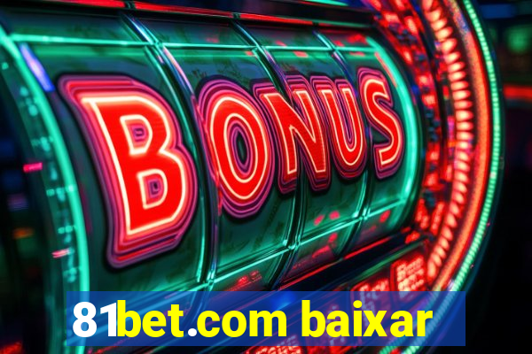 81bet.com baixar