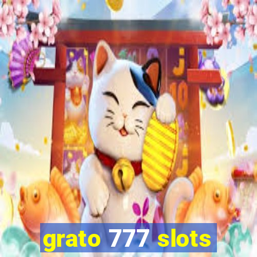 grato 777 slots