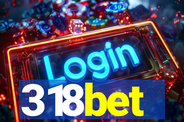 318bet