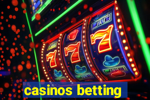 casinos betting