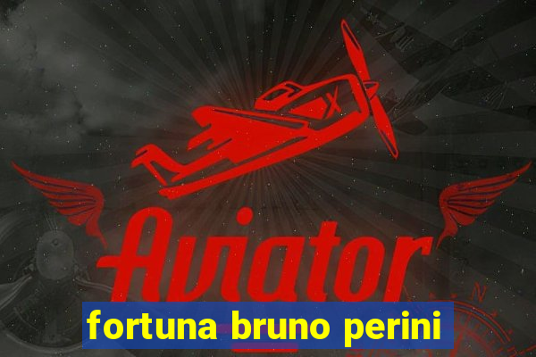 fortuna bruno perini