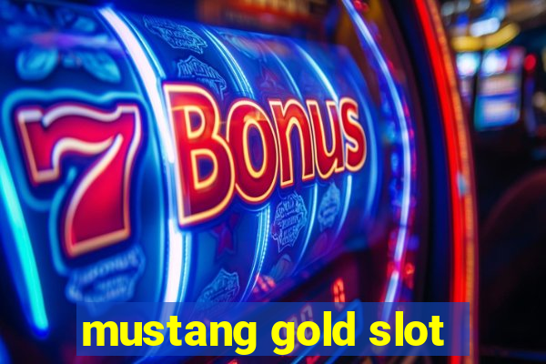 mustang gold slot