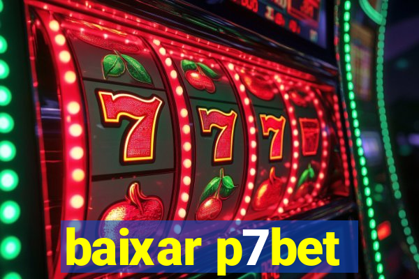 baixar p7bet