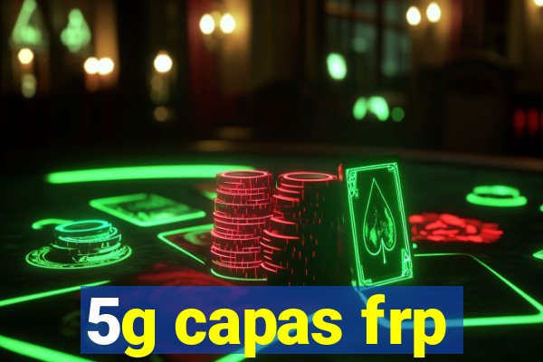 5g capas frp