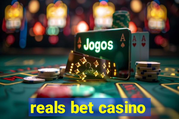 reals bet casino