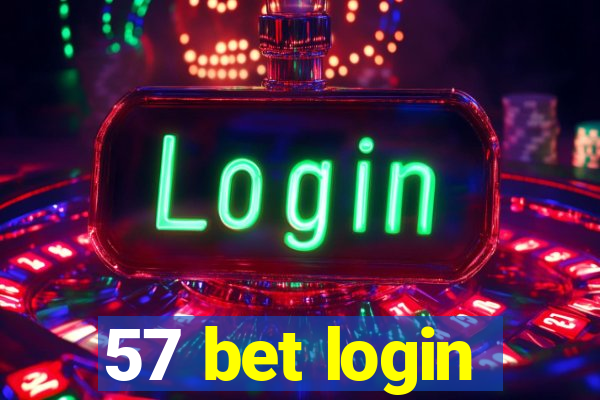 57 bet login