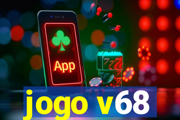 jogo v68