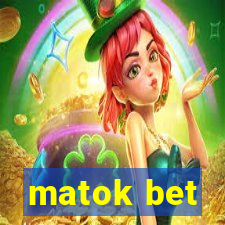 matok bet