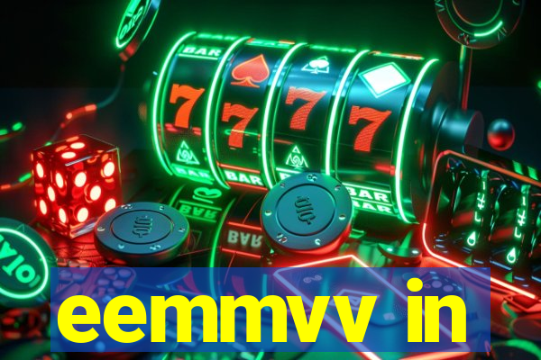 eemmvv in