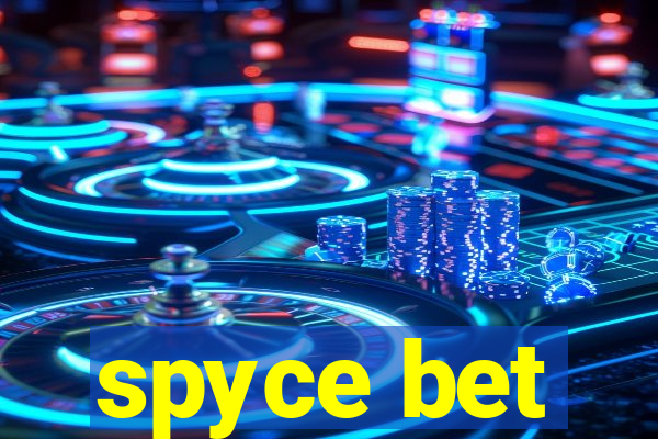 spyce bet