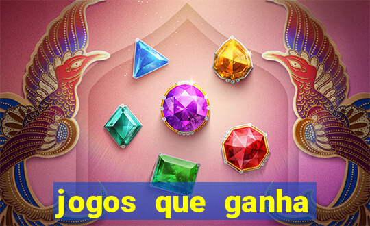 jogos que ganha dinheiro sem pagar nada