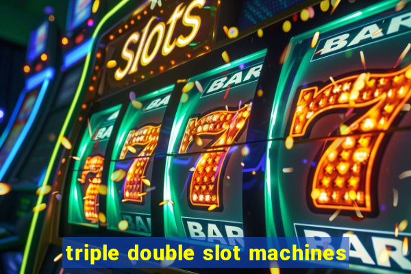 triple double slot machines