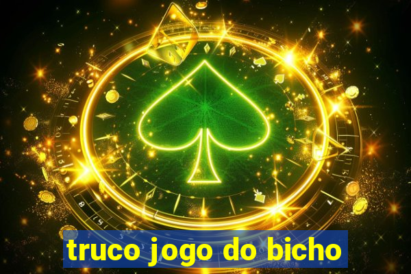 truco jogo do bicho