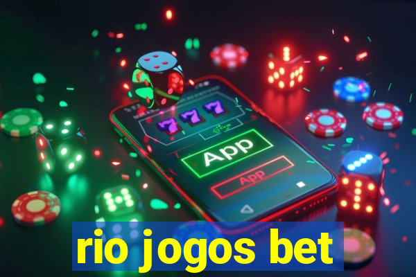 rio jogos bet