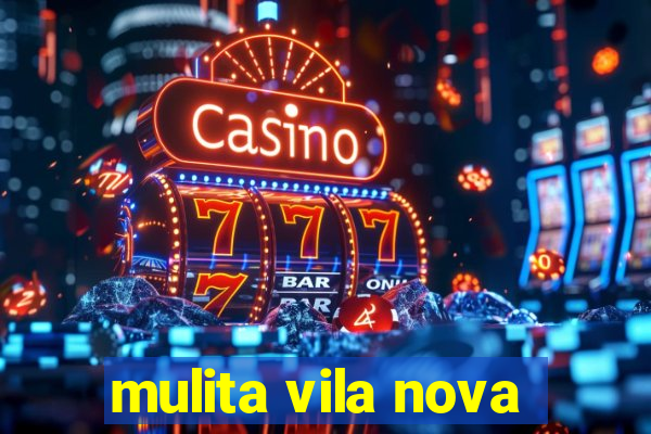 mulita vila nova