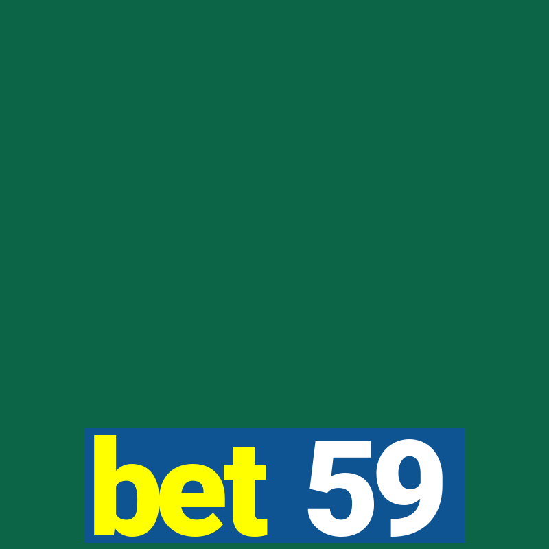 bet 59