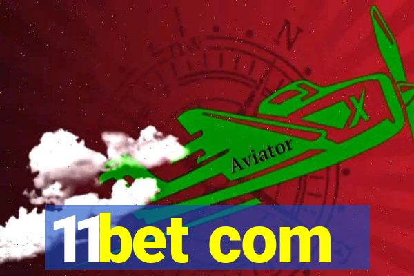 11bet com