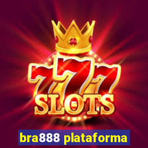 bra888 plataforma