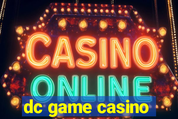 dc game casino