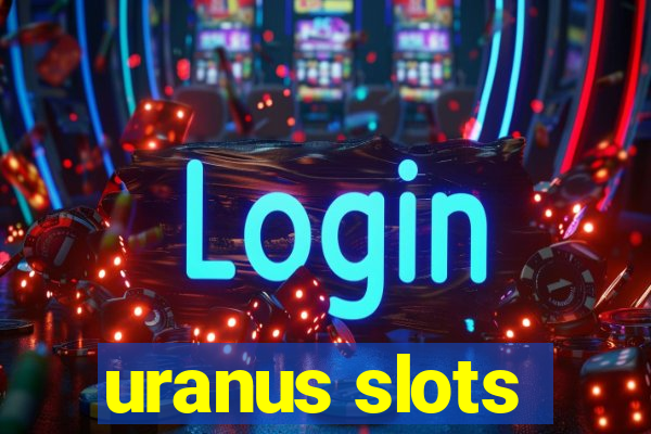 uranus slots